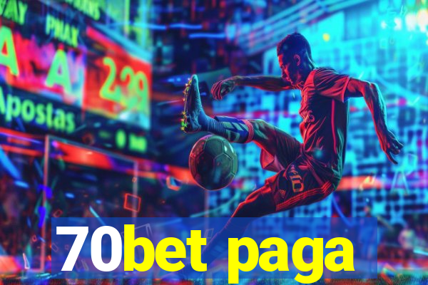 70bet paga